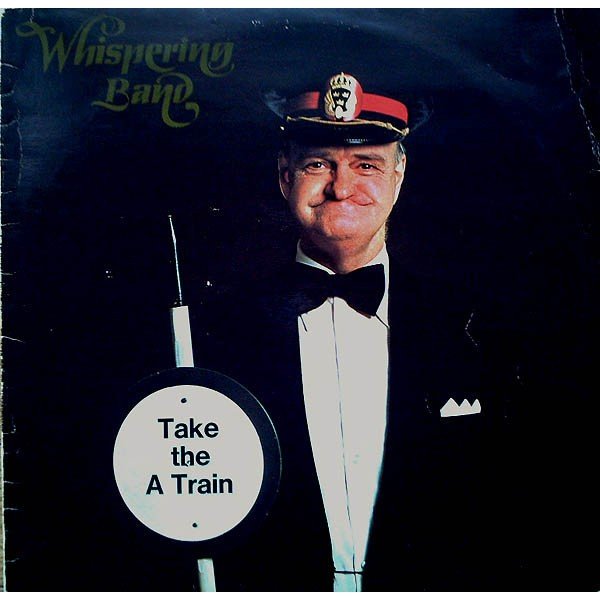 Whispering Band - Take The A Train (LP, Album)