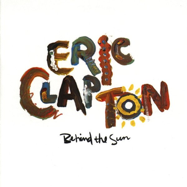 Eric Clapton - Behind The Sun (LP, Album, Gat)