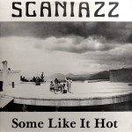 Scaniazz - Some Like It Hot (LP, Album)
