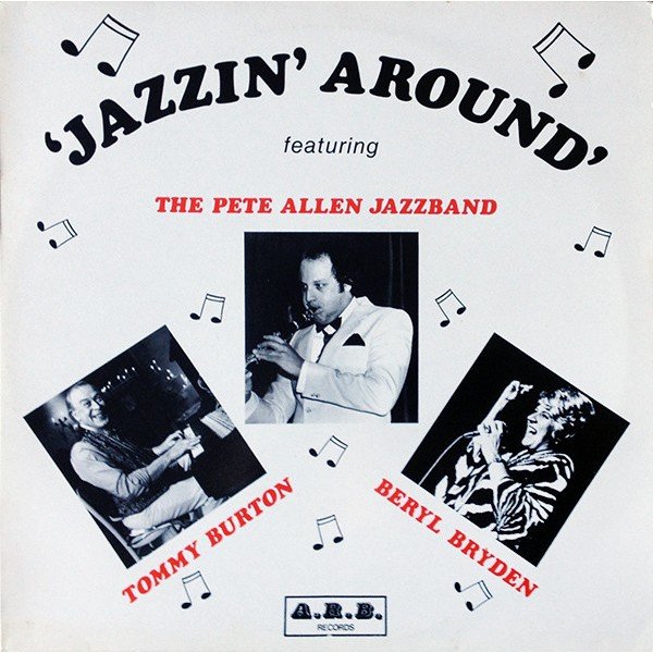 Pete Allen Jazz Band* With Beryl Bryden & Tommy Burton - Jazzin' Around (LP)