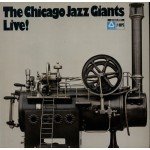Wild Bill Davison, Bob Wilber, Eddie Hubble, Ralph Sutton (2), Isla Eckinger, Cliff Leeman - The Chicago Jazz Giants Live! (LP, Album)