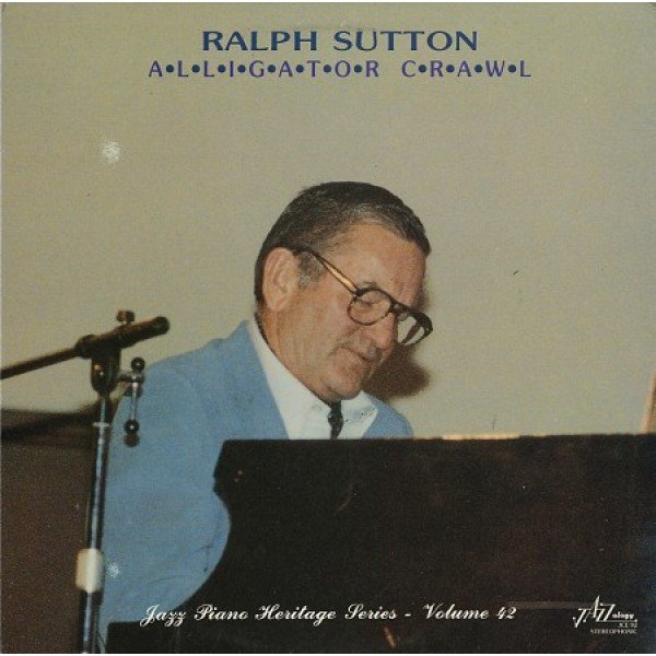 Ralph Sutton (2) - Alligator Crawl (LP, Album, RE)