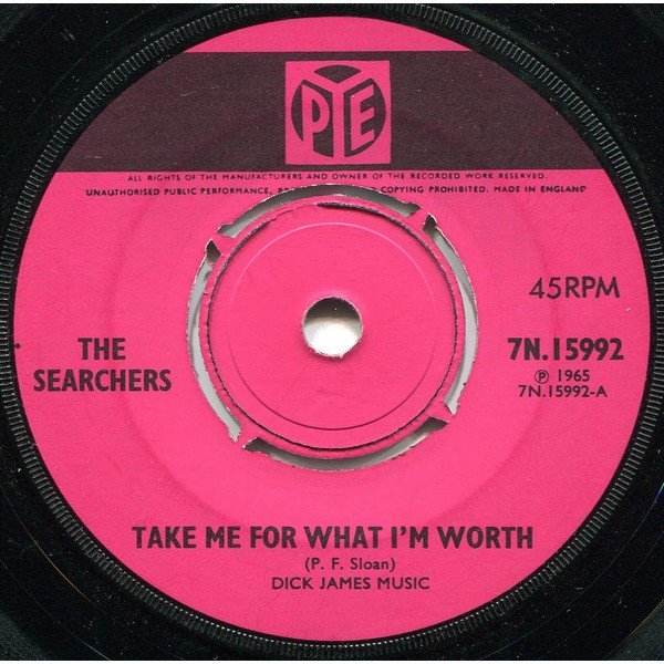 The Searchers - Take Me For What I'm Worth (7