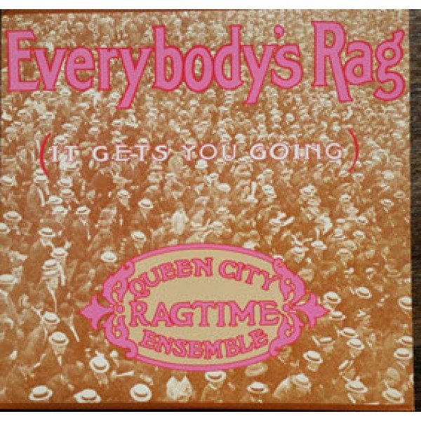 Queen City Ragtime Ensemble - Everybody's Rag (It Gets You Going) (LP, Album)