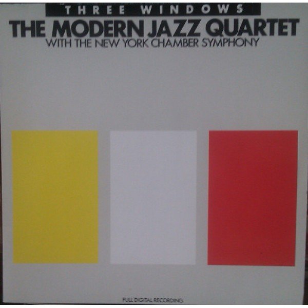 The Modern Jazz Quartet With New York Chamber Symphony - Three Windows (LP, Album)