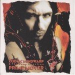 Zodiac Mindwarp & The Love Reaction* - Prime Mover (7