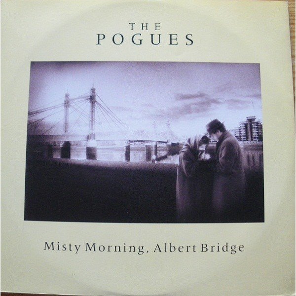 The Pogues - Misty Morning, Albert Bridge (12