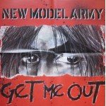 New Model Army - Get Me Out (12