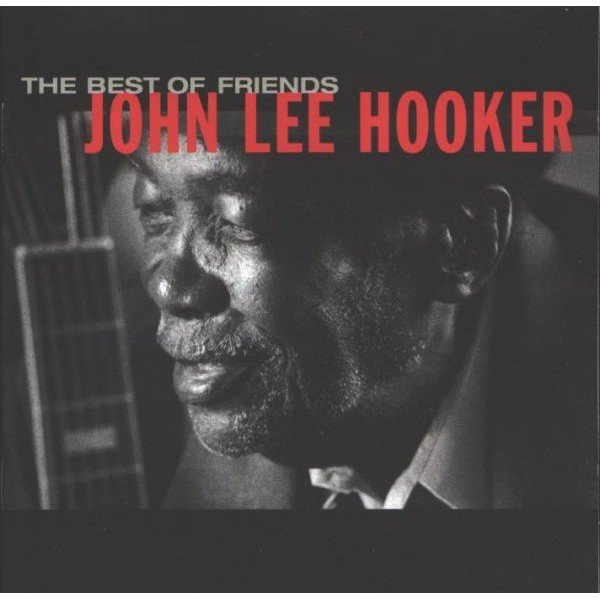 John Lee Hooker - The Best Of Friends (CD, Comp)