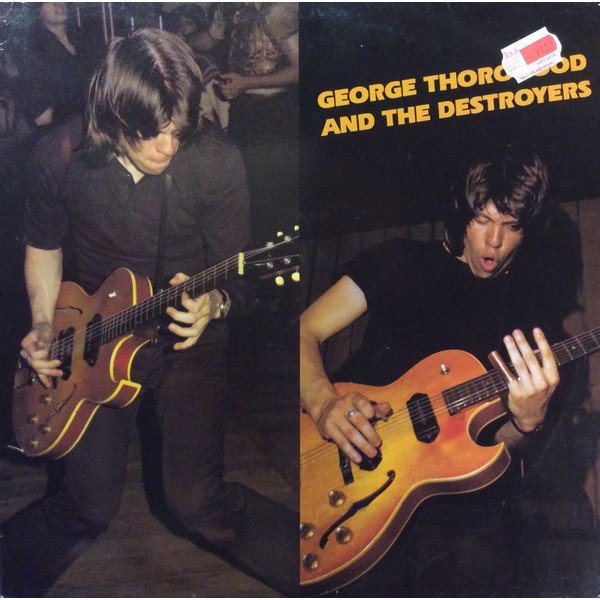 George Thorogood And The Destroyers* - George Thorogood And The Destroyers (LP, Album, RE)
