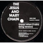 The Jesus And Mary Chain - Happy When It Rains (12