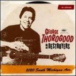 George Thorogood And The Destroyers* - 2120 South Michigan Ave. (2xLP, Album, Ltd)