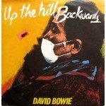 David Bowie - Up The Hill Backwards (7