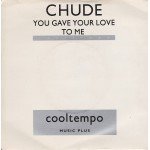 Chude - You Gave Your Love To Me (7