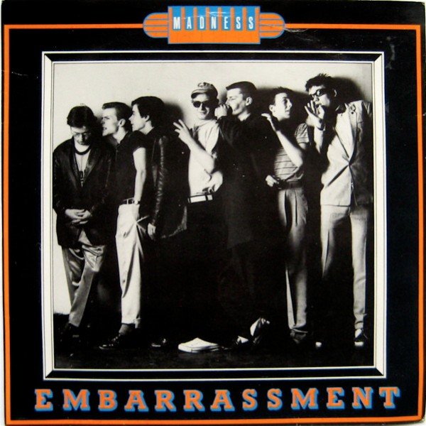 Madness - Embarrassment   (7