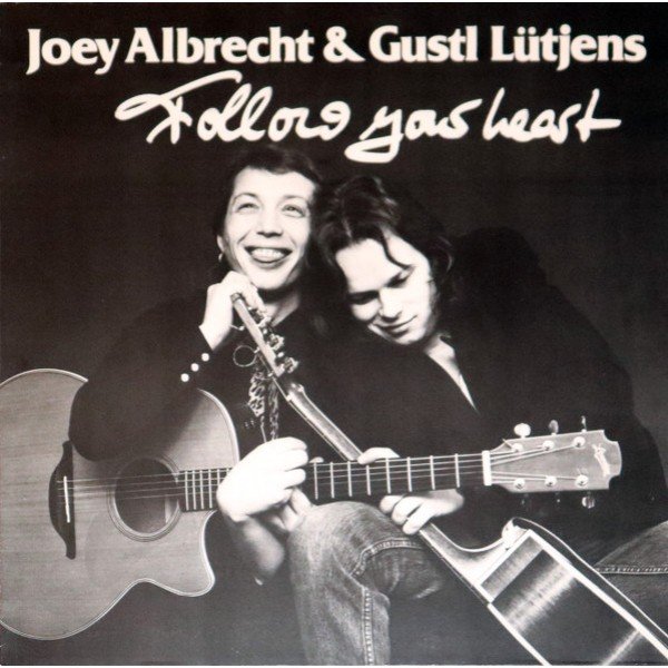 Joey Albrecht & Gustl Lütjens - Follow Your Heart (LP)