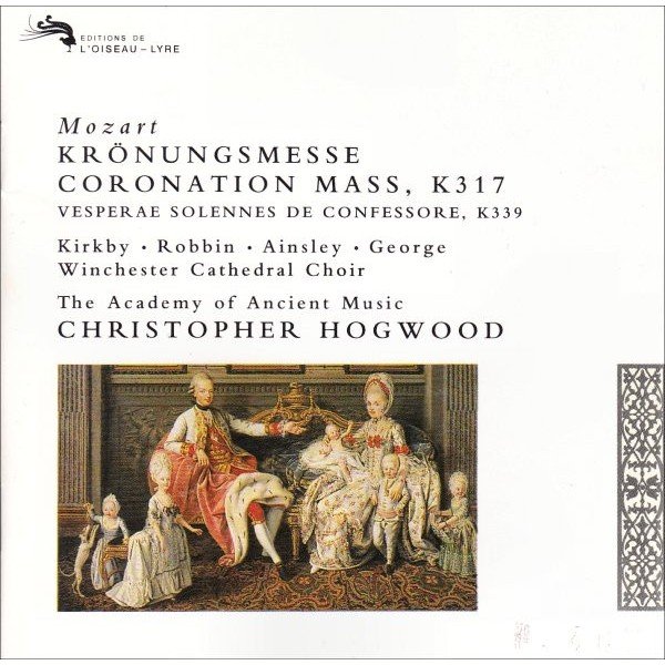 Mozart* - The Academy Of Ancient Music • Christopher Hogwood • Kirkby* • Robbin* • Ainsley* • George* • Winchester Cathedral Choir - Krönungsmesse / Coronation Mass, K 317 • Vesperae Solennes De Confessore, K 339 (CD, Album)