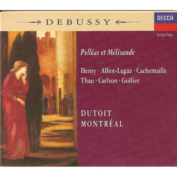 Debussy* - Henry*, Alliot-Lugaz*, Cachemaille*, Thau*, Carlson*, Golfier* / Dutoit*, Montréal* - Pelléas Et Mélisande (2xCD)