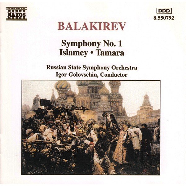 Balakirev* - Russian State Symphony Orchestra, Igor Golovschin - Symphony No. 1 / Islamey / Tamara (CD, Album)