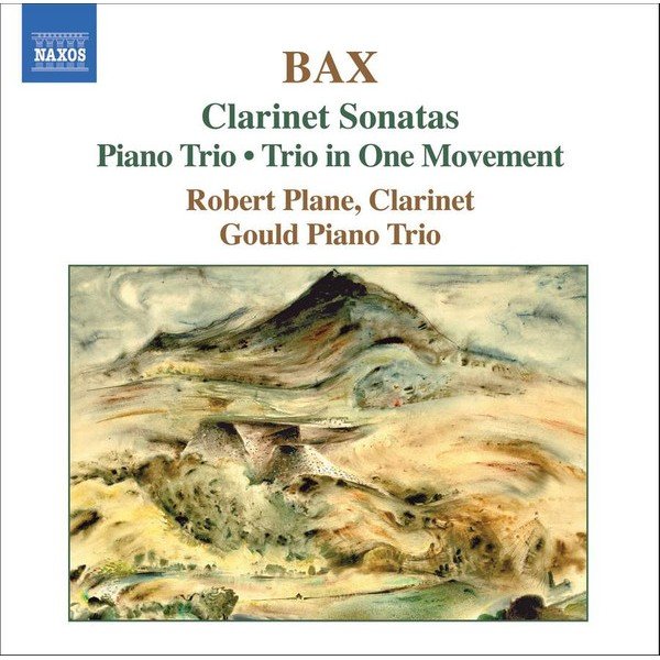 Bax*, Robert Plane, Gould Piano Trio - Clarinet Sonatas; Piano Trio; Trio In One Movement (CD, Album)