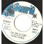 Chaka Demus - Gal Tek Yu Time (7