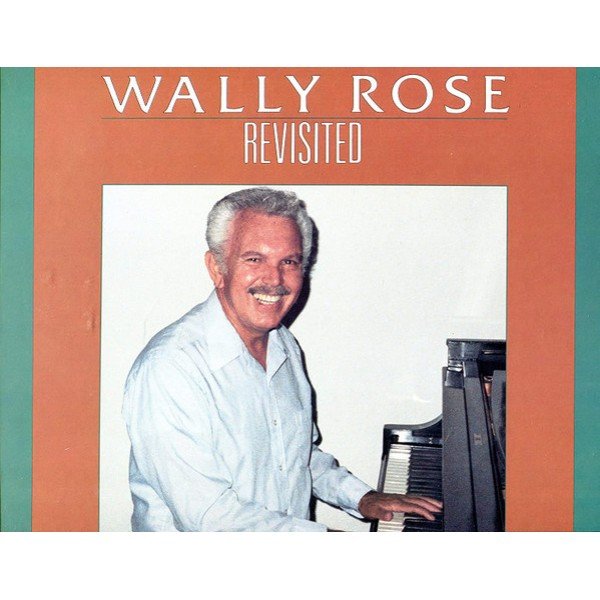 Wally Rose - Wally Rose Revisited (LP, Album)