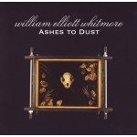William Elliott Whitmore - Ashes To Dust (CD, Album)