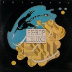 Be+Bop Deluxe* - Futurama (LP, Album)