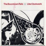 The Boomtown Rats - Like Clockwork (7