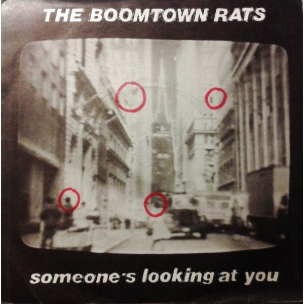 The Boomtown Rats - Someone's Looking At You (7