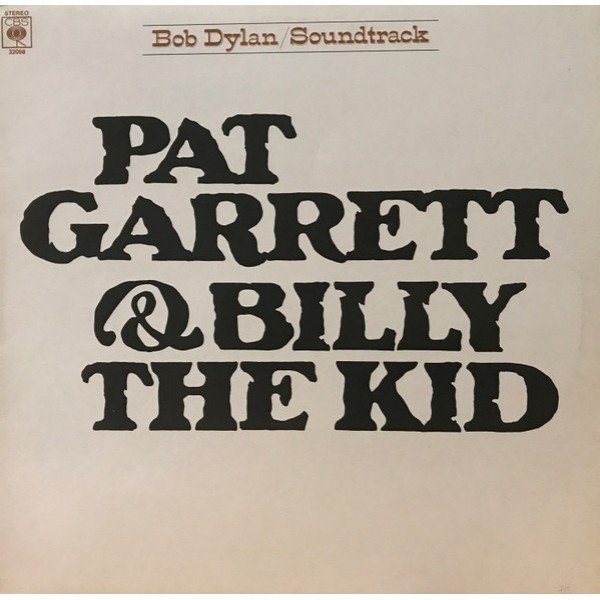 Bob Dylan - Pat Garrett & Billy The Kid - Original Soundtrack Recording (LP, Album, RE)