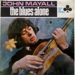 John Mayall - The Blues Alone (LP, Album, Mono)