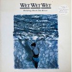 Wet Wet Wet - Holding Back The River (LP, Album)