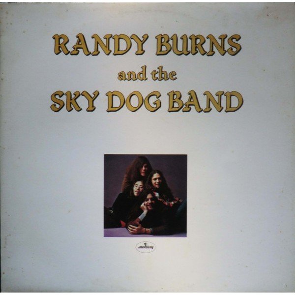 Randy Burns (2) And The Sky Dog Band - Randy Burns And The Sky Dog Band (LP, Album)