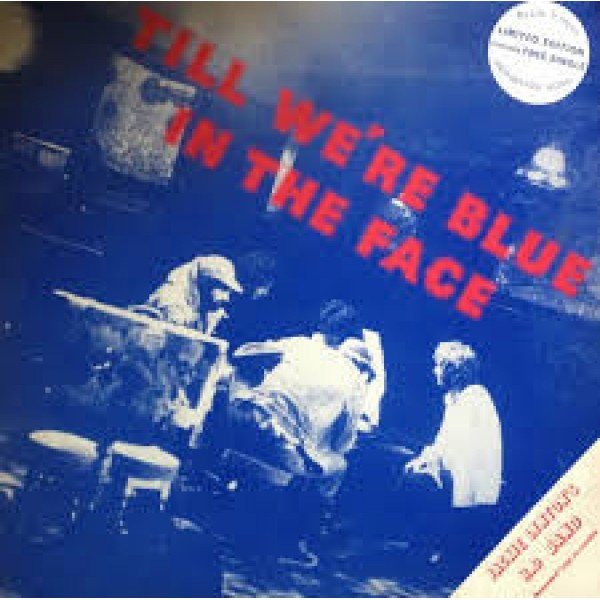 Jackie Lynton's H.D. Band* - Till We're Blue In The Face (LP, Album, Blu + 7