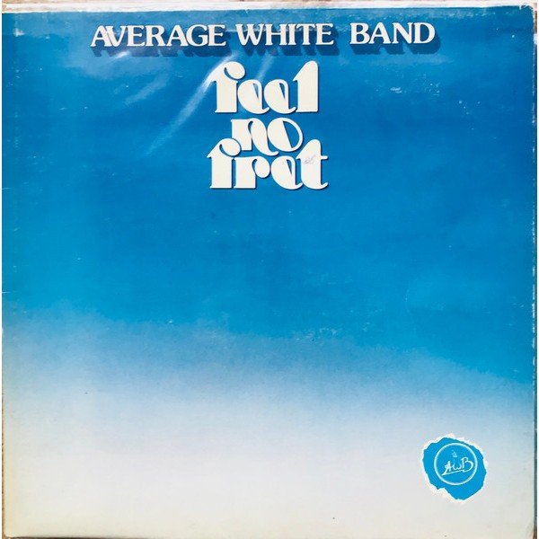 Average White Band - Feel No Fret (LP, Album, Gat)