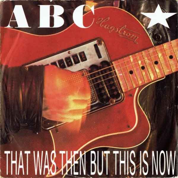 ABC - That Was Then But This Is Now (7