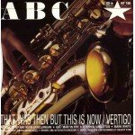 ABC - That Was Then But This Is Now (7