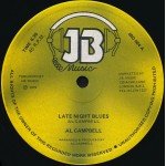 Al Campbell - Late Night Blues / Shower Me With Blessings (12