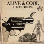 Albert Collins - Alive & Cool (LP, Album, Mono)