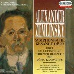 Alexander Zemlinsky* / Franz Grundheber, Philharmonisches Staatsorchester Hamburg, Gerd Albrecht - Symphonische Gesänge Op. 20 / Drei Balletstücke 