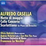 Alfredo Casella, Olivia Andreini, Andrea Noferini, Sun Hee You, Orchestra Sinfonica Di Roma*, Francesco La Vecchia - Notte Di Maggio • Cello Concerto • Scarlattiana For Piano And Orchestra (CD, Album)