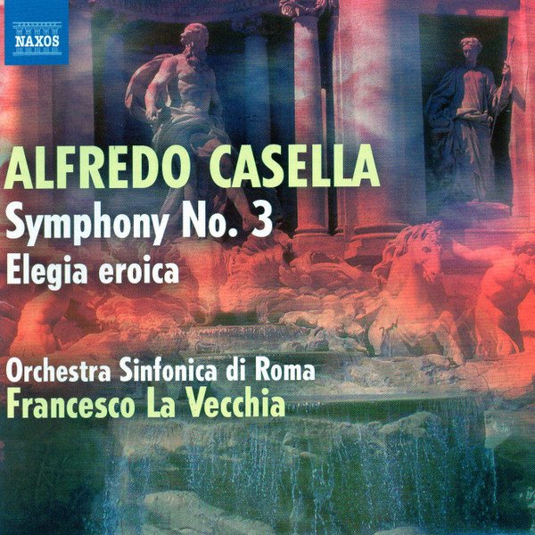 Alfredo Casella, Orchestra Sinfonica Di Roma, Francesco La Vecchia - Symphony No. 3 / Elegia Eroica (CD)