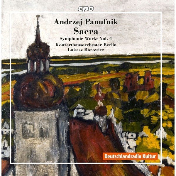 Andrzej Panufnik - Konzerthausorchester Berlin, Łukasz Borowicz - Sacra - Panufnik Edition Symphonic Works Vol. 4 (CD, Album)