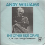Andy Williams - The Other Side Of Me C/W Goin' Through The Motions (7