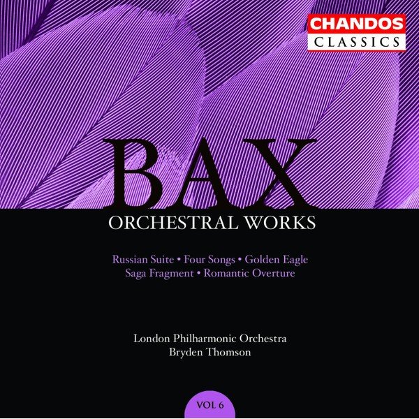 Bax* - London Philharmonic Orchestra, Bryden Thomson - Orchestral Works, Volume 6: Russian Suite · Four Songs · Golden Eagle · Saga Fragment · Romantic Overture (CD, Comp, RM)