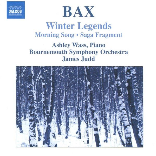 Bax*, Ashley Wass, Bournemouth Symphony Orchestra, James Judd - Winter Legends  * Morning Song * Saga Fragment (CD)