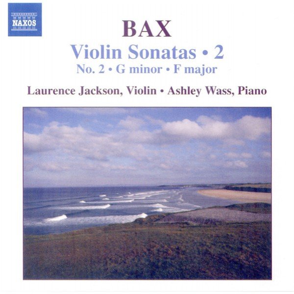 Bax*, Laurence Jackson, Ashley Wass - Violin Sonatas • 2 (CD, Album)
