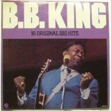 B.B. King - 16 Original Big Hits (LP, Comp, RE)