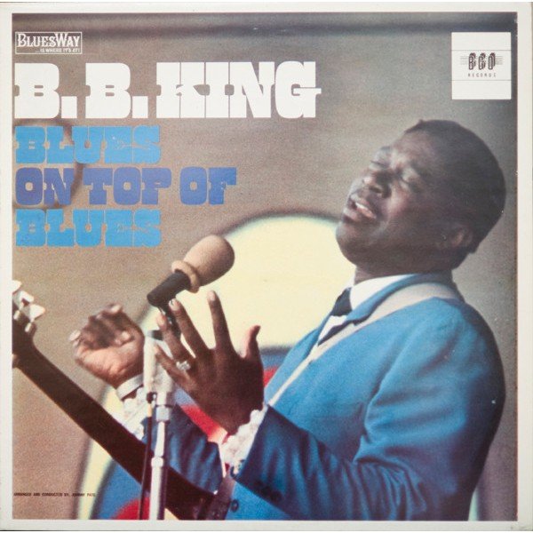 B.B. King - Blues On Top Of Blues (LP, Album, RE)